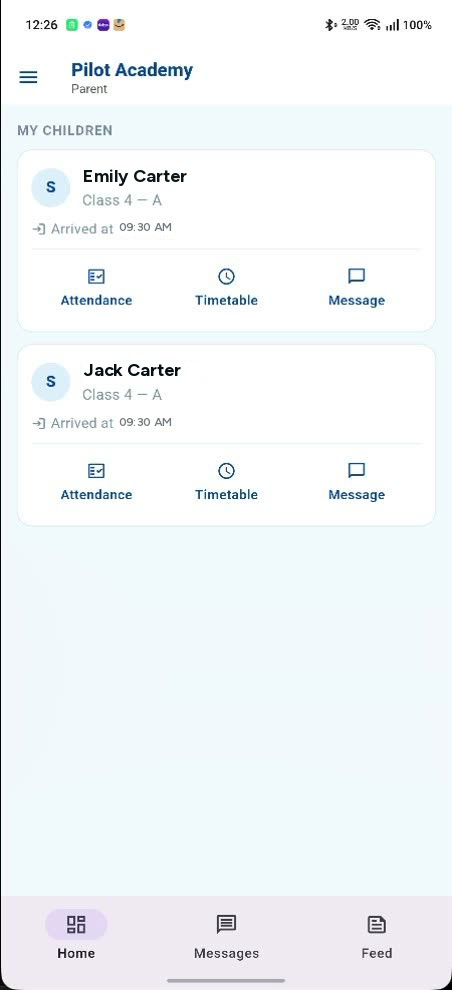 A parent's school view at Pilot Academy: each child listed under My children with their class and an Arrived at 09:30 AM line, above Attendance, Timetable and Message buttons, with Home, Messages and Feed tabs along the bottom.